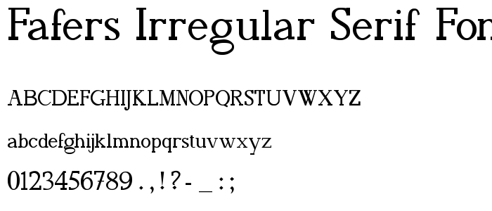 FAFERS Irregular Serif Font police